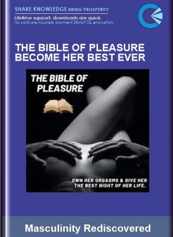 The Bible Of Pleasure Become Her Best Ever – Masculinity Rediscovered