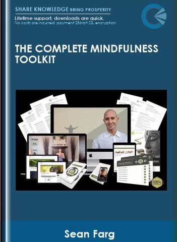 The Complete Mindfulness Toolkit – Sean Fargo