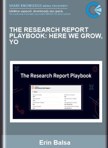 The Research Report Playbook: Here We Grow, Yo – Erin Balsa