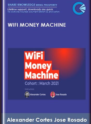 WiFi Money Machine – Alexander Cortes Jose Rosado