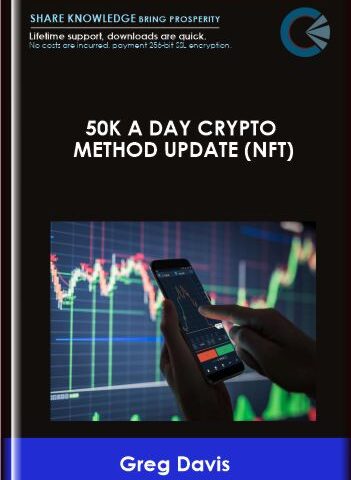 50k A Day Crypto Method Update (NFT) – Greg Davis