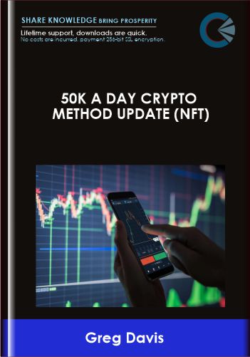 50k a Day Crypto Method Update (NFT) – Greg Davis
