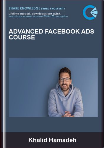 Advanced Facebook Ads Course - Khalid Hamadeh