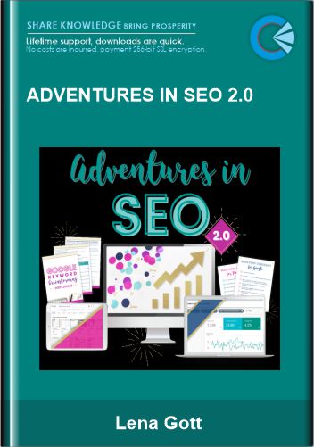 Adventures in SEO 2.0 – Lena Gott