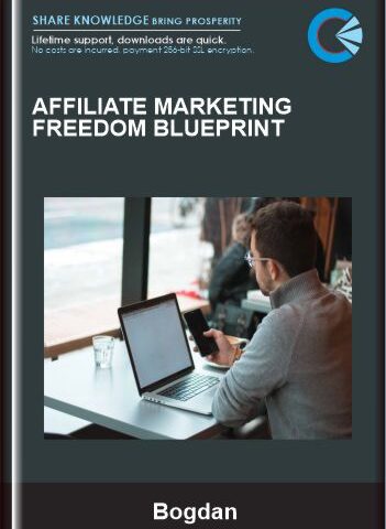 Affiliate Marketing Freedom Blueprint – Bogdan