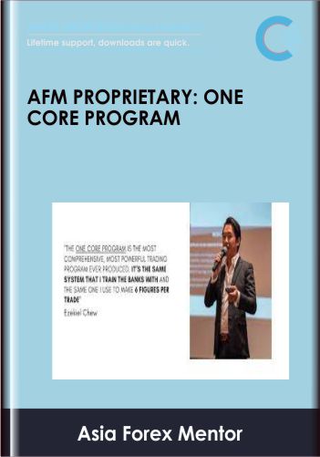 Asia Forex Mentor – AFM Proprietary: One Core Program