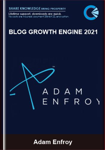 Blog Growth Engine 2021 – Adam Enfroy