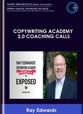 Copywriting Academy 2.0 Coaching Calls – Ray Edwards