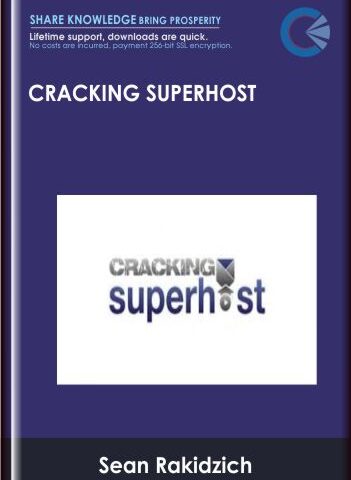 Cracking Superhost – Sean Rakidzich