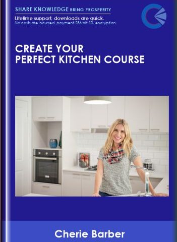 Create Your Perfect Kitchen Course – Cherie Barber