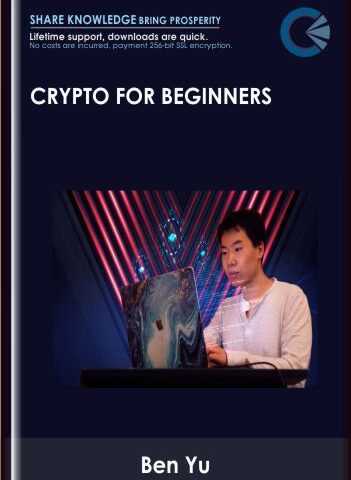 Crypto For Beginners – Ben Yu