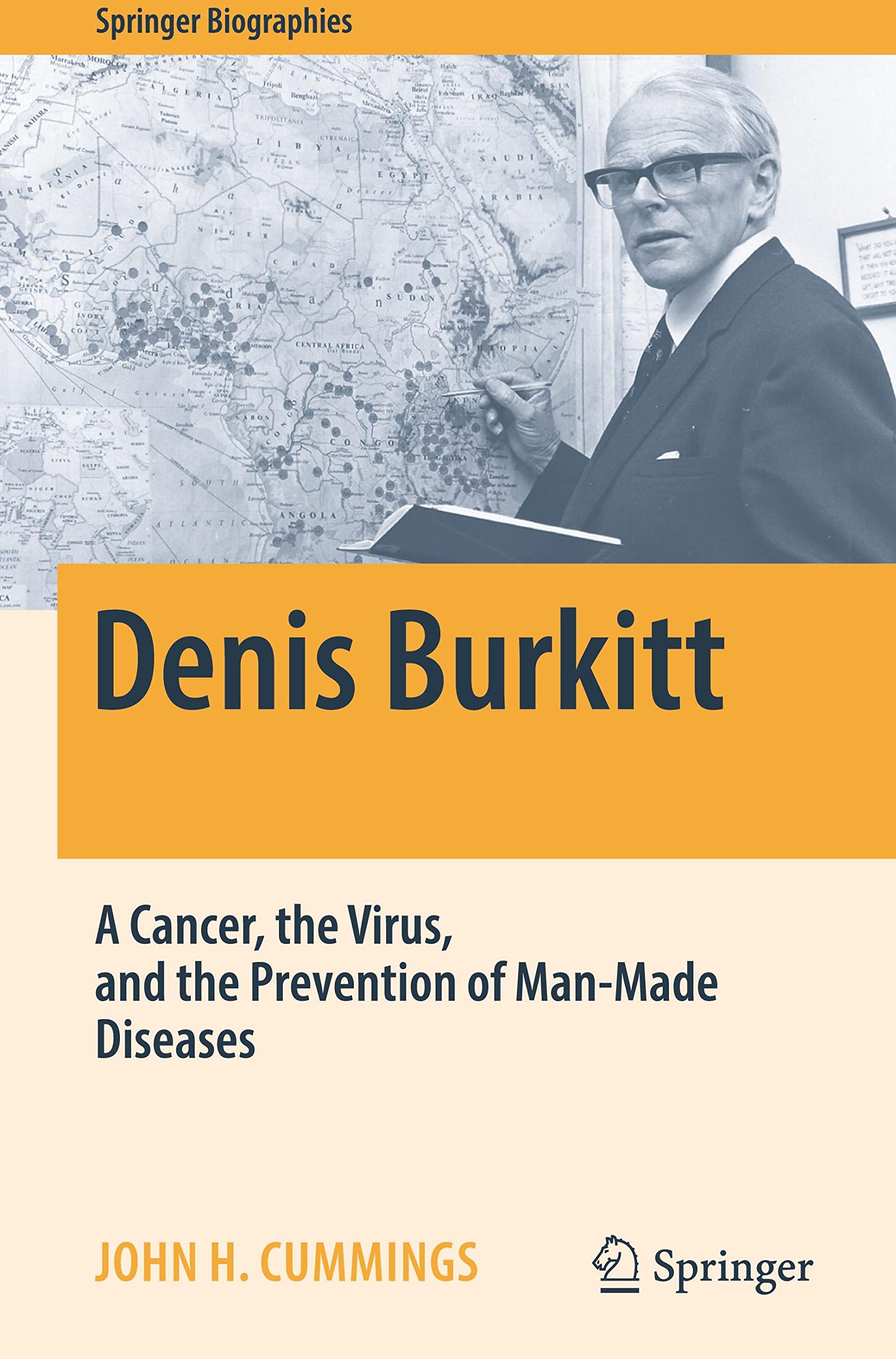 Denis Burkitt: A Cancer, the Virus, and the Prevention of Man-Made Diseases - John H Cummings