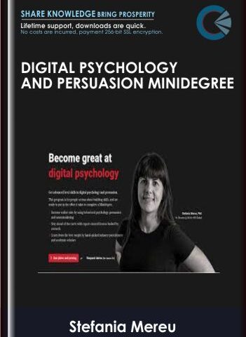 Digital Psychology & Persuasion Minidegree – ConversionXL, Stefania Mereu, PhD