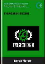 Evergreen Engine – Derek Pierce