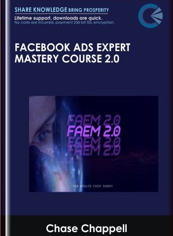 Facebook Ads Expert Mastery Course 2.0 – Chase Chappell