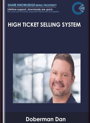 High Ticket Selling System – Doberman Dan
