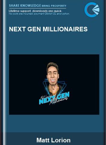 Next Gen Millionaires – Matt Lorion