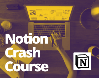 Notion Crash Course - Khe Hy