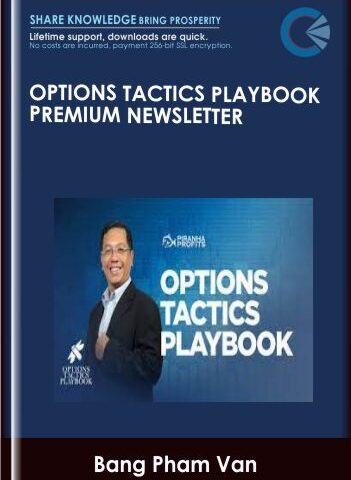 Options Tactics Playbook Premium Newsletter – Bang Pham Van