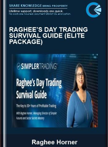 Raghee’s Day Trading Survival Guide (ELITE PACKAGE)  – Simpler Trading-Raghee Horne