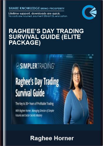 Raghee’s Day Trading Survival Guide (ELITE PACKAGE) - Simpler Trading-Raghee Horne