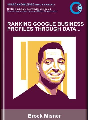 Ranking Google Business Profiles Through Data Manipulation And User Engagement (Local SEO) – Brock Misner