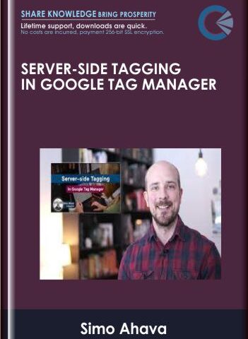 Server-side Tagging In Google Tag Manager – Simo Ahava