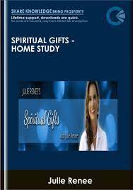Spiritual Gifts – Home Study – Julie Renee