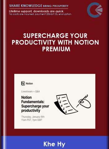 Supercharge Your Productivity With Notion Premium – Khe Hy