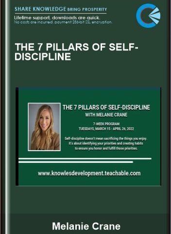 The 7 Pillars Of Self-Discipline – Melanie Crane