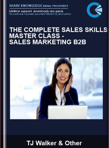 The Complete Sales Skills Master Class – Sales Marketing B2B