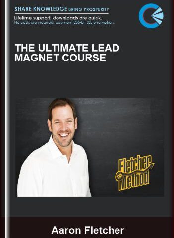 The Ultimate Lead Magnet Course – Aaron Fletcher