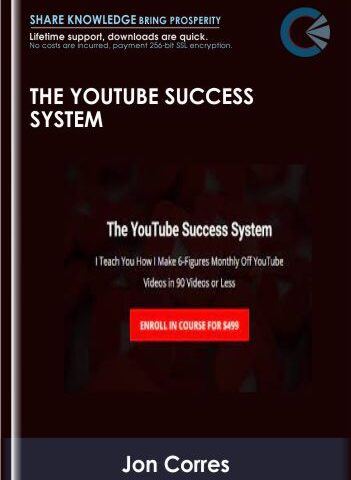 The YouTube Success System – Jon Corres