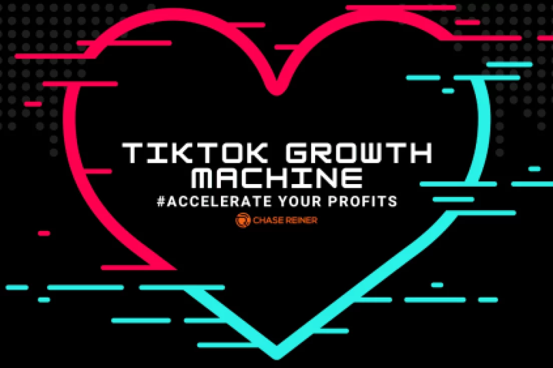 TikTok Growth Machine - Chase Reiner 