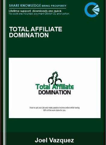 Total Affiliate Domination – Joel Vazquez