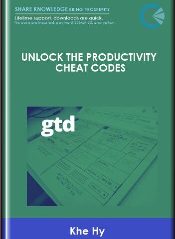 Unlock The Productivity Cheat Codes – Khe Hy