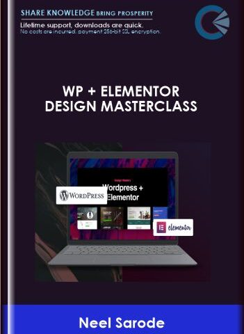 WP + Elementor Design Masterclass – Neel Sarode