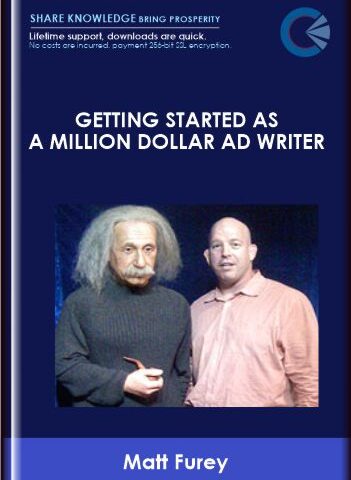 Getting Started As A Million Dollar Ad Writer – Matt Furey