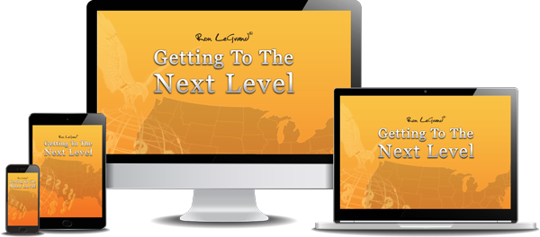 Getting to the Next Level - Ron Legand