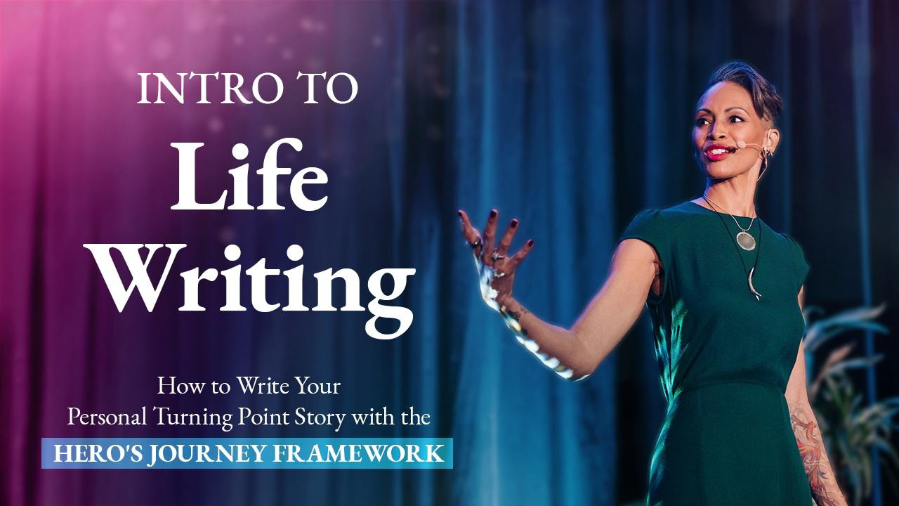 Intro to LifeWriting- How to Write a Turning Point Personal Story Using the - Hero’s Journey Framework 1