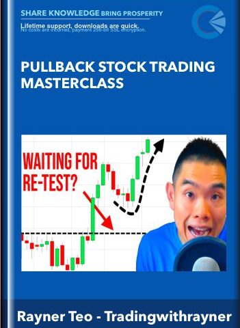 Pullback Stock Trading Masterclass By Rayner Teo – Tradingwithrayner