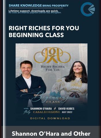 Right Riches For You Beginning Class – Shannon O’Hara And David Kubes