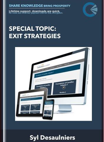 Special Topic: Exit Strategies – Syl Desaulniers