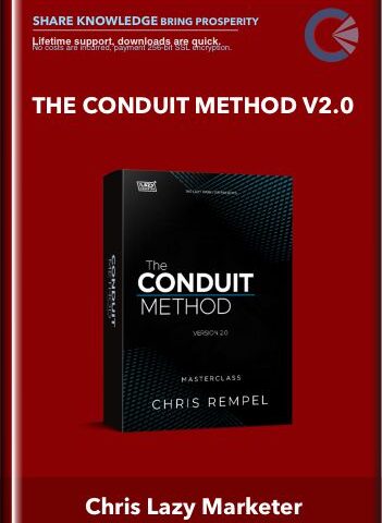 The Conduit Method V2.0 –  Chris Lazy Marketer