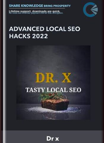 Advanced Local SEO Hacks 2022 – Dr X