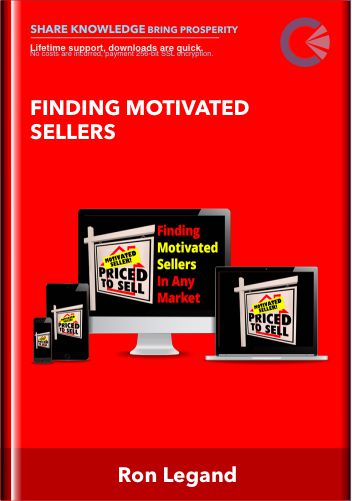 Finding Motivated Sellers – Ron Legand