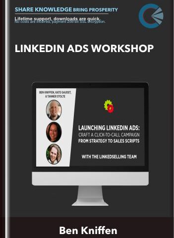 LinkedIn Ads Workshop – Ben Kniffen