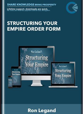 Structuring Your Empire Order Form – Ron Legand