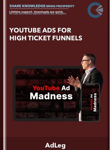 YouTube Ads For High Ticket Funnels – AdLeg