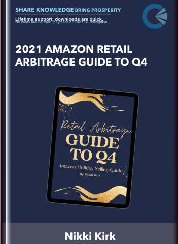 2021 Amazon Retail Arbitrage Guide To Q4 – Nikki Kirk Download